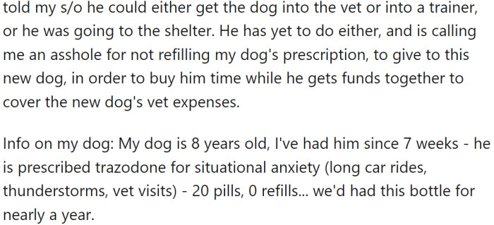However, OP's partner was giving the new dog OP's dog's anxiety medication without their knowledge, which made the new dog not as easy-going as previously thought.