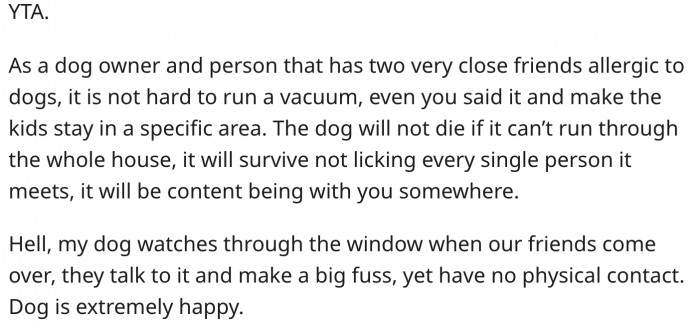 The dog doesn't need to meet everyone and would survive a few hours of restriction.