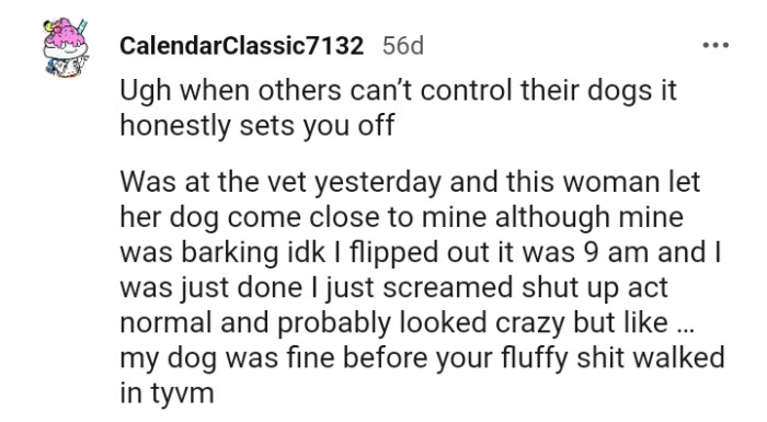 13. I just screamed shut up and act normal