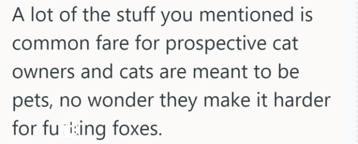 The takeaway here is simple: if cats come with paperwork, foxes are going to come with a lot more.