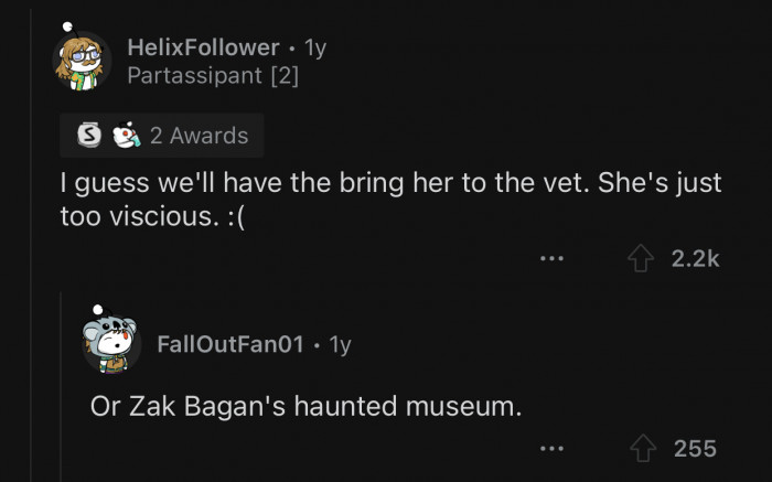 According to her logic, she should also be taken to the vet.