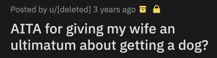 His wife and father-in-law surrendered his dog to a pound while OP was at work.