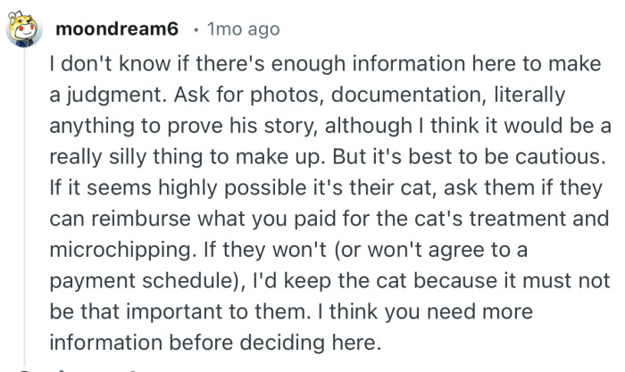 “I'd keep the cat because it must not be that important to them. I think you need more information before deciding here.”