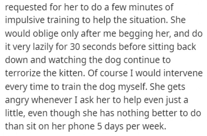 Her roommate would only help out after OP begged her to, and she would always get angry about it