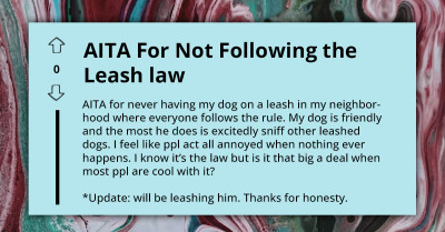 Entitled Dog Owner Is Aware Of Leash Laws But Doesn't Follow Them, Tries To Justify By Saying That Most People Are Okay With It