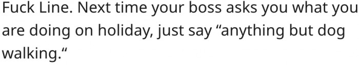 10. He should stand up to his boss.