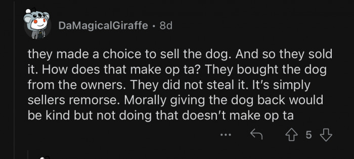OP fairly paid for the dog, then refused to give it back.