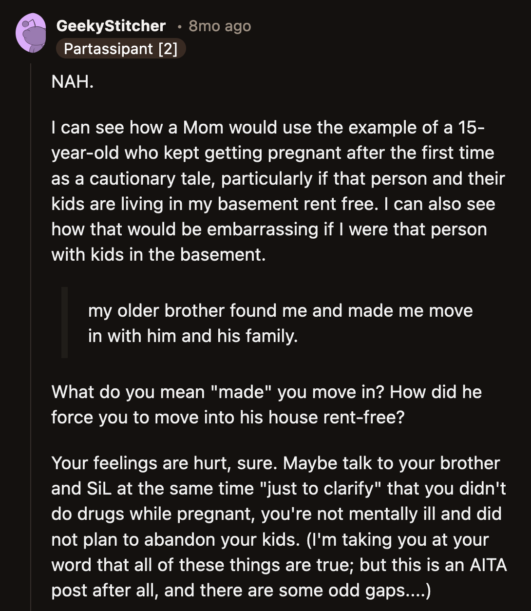 Another Redditor said they understood why OP's SIL would use her as a cautionary tale. OP could discuss the particulars with her brother and his wife to correct the unfair accusations she made about her.
