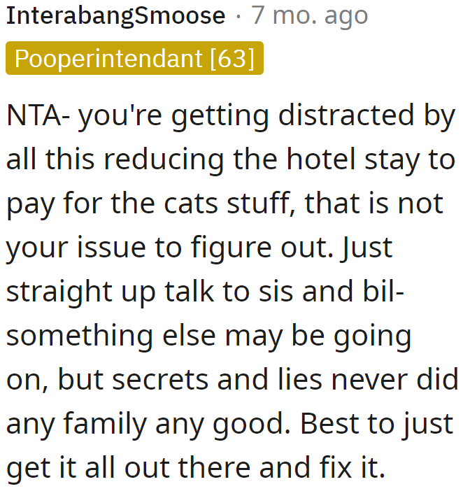 A Redditor believes that shortening the sister's family's stay won't solve anything. Confrontation will, though.