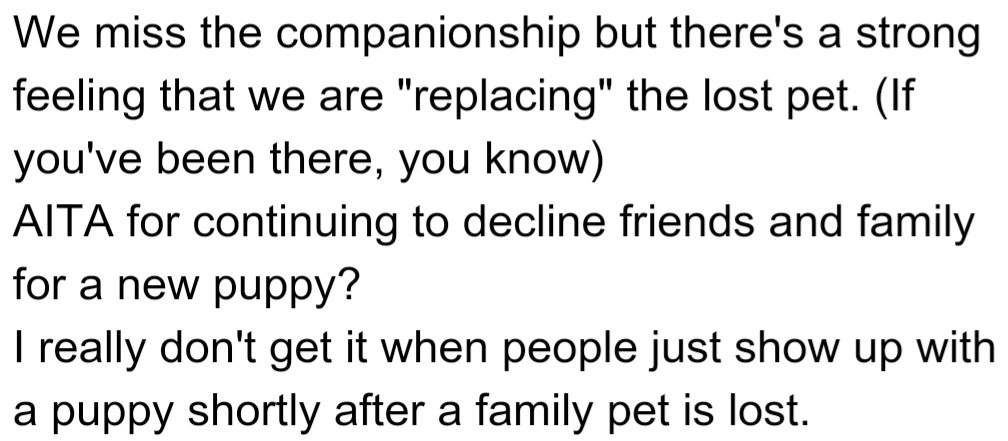 OP misses the companionship of their dog, but feels uneasy about replacing the lost pet.