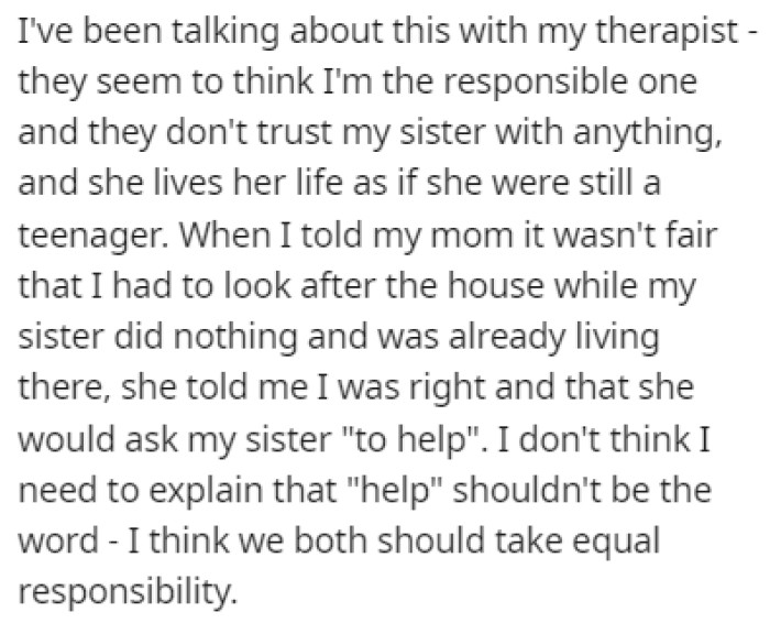 OP told her mom that she thinks it's unfair that she needs to come over when her sister is already living there