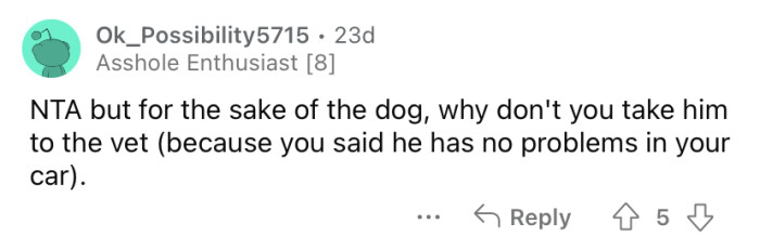 "Why don't you take him to the vet?"