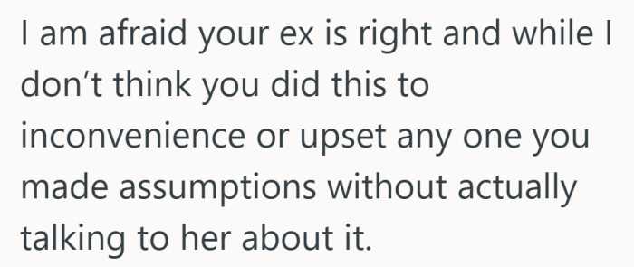 It circles back to assumptions, good intentions don’t always count as communication.