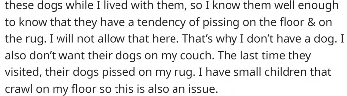 She has small kids who crawl on the floor, and it is just unsanitary