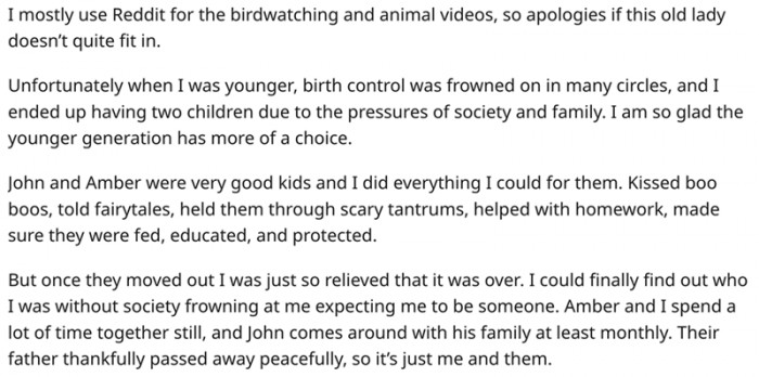 1. Ok, OP paints a strange picture about her family (which she never wanted). Oh, what joy it must have been to grow up in this family.