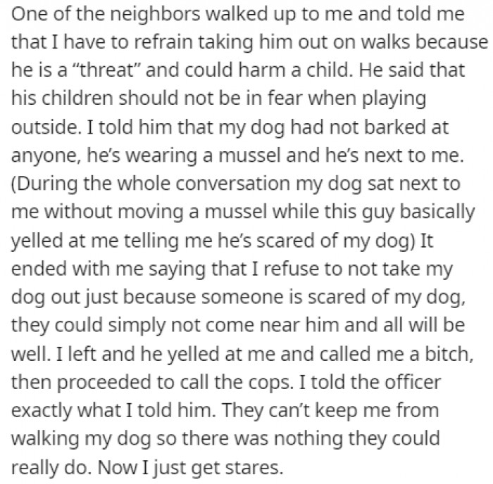 One of the neighbors walked up to OP and decided to call the police on her for some reason...