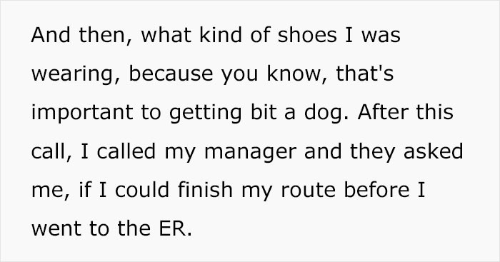 Completely void of urgency, his manager still asked him to finish his route before going to the ER—putting his body at risk of infection. And they didn't care.