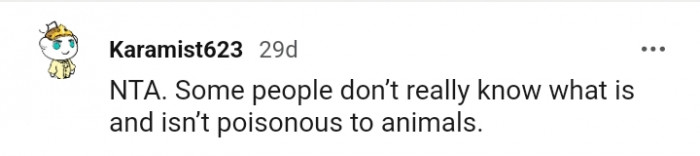 Some people don't know what is and isn't poisonous to animals