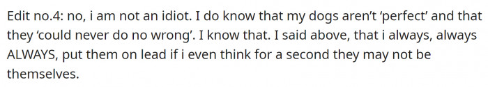 And they claim that they are fully aware of the fact that dogs can sometimes behave strangely