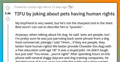 After Telling A Stupid Joke, Her Not-So-Bright Boyfriend Quit His Job To Home School His Dog