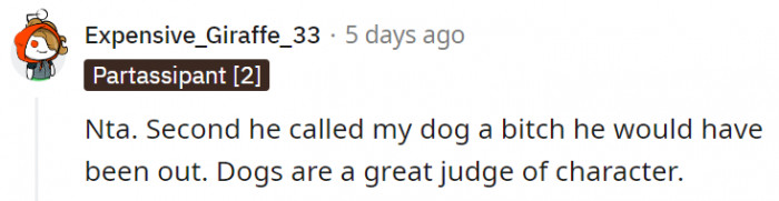 9. OP's dog immediately sniffed out the bad guy in the room