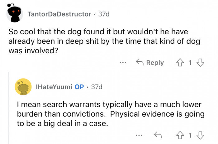 Physical evidence is a big deal.