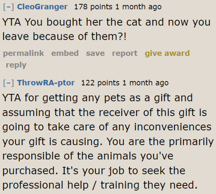 He's the one who brought the cats into their lives. Whatever the inconveniences are, he should have been prepared for them.