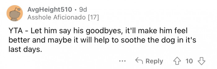 "Let him say his goodbyes."