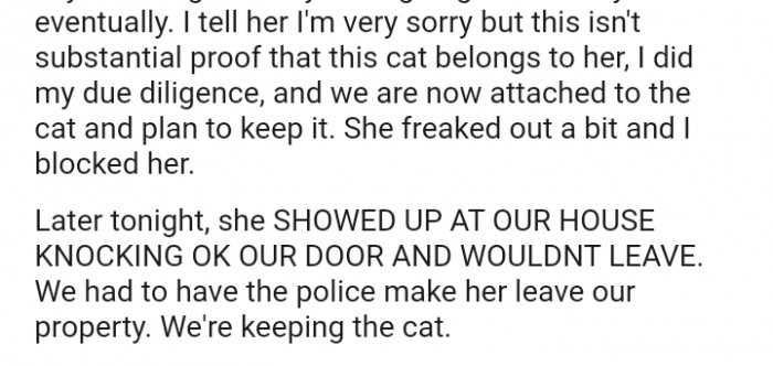 We had to have the police make her leave our property