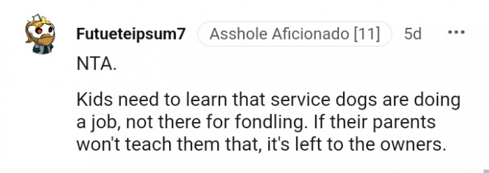 Kids need to learn that service dogs are doing a job