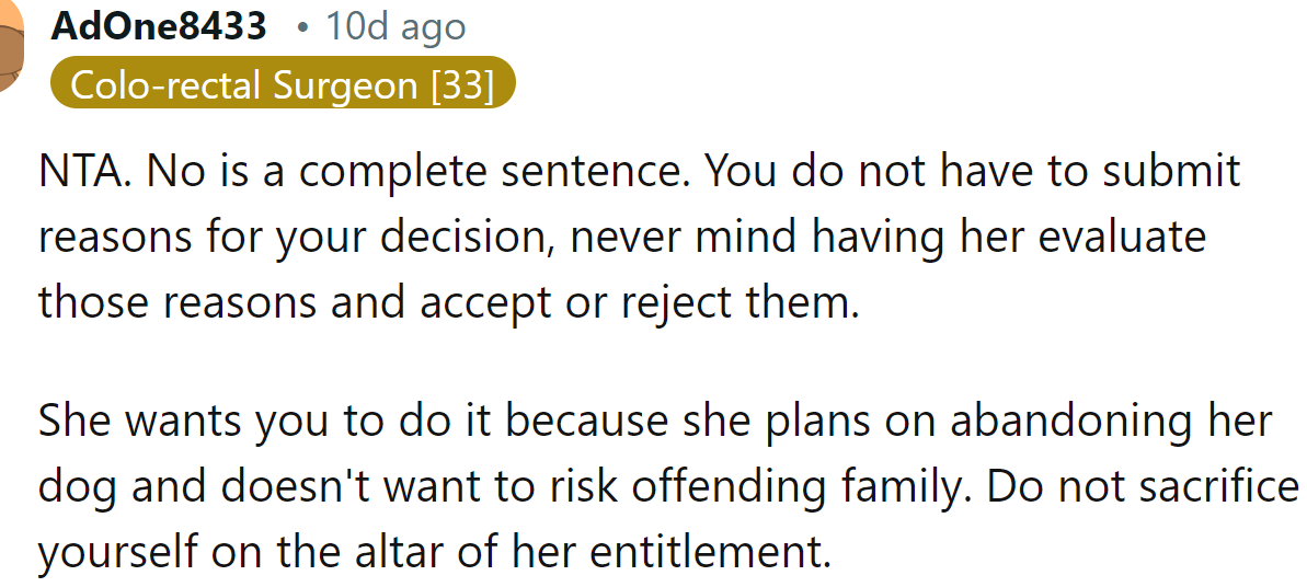 The OP didn't have to explain her decision, but since she did, her reasons are legitimate