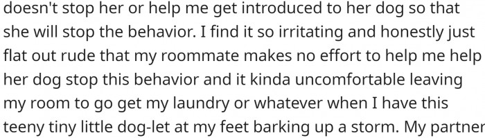 Its owners don't seem to care about the dog's behavior and don't put in even the slightest effort to correct it.