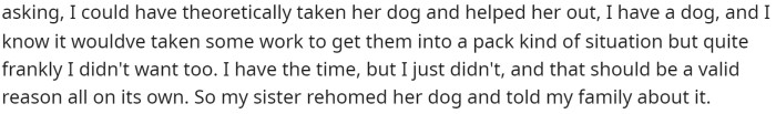 Basically, she said that she didn't want to take in her sister's dog, pretty much just because she didn't want to, but this meant her sister would have to rehome the dog to someone else.