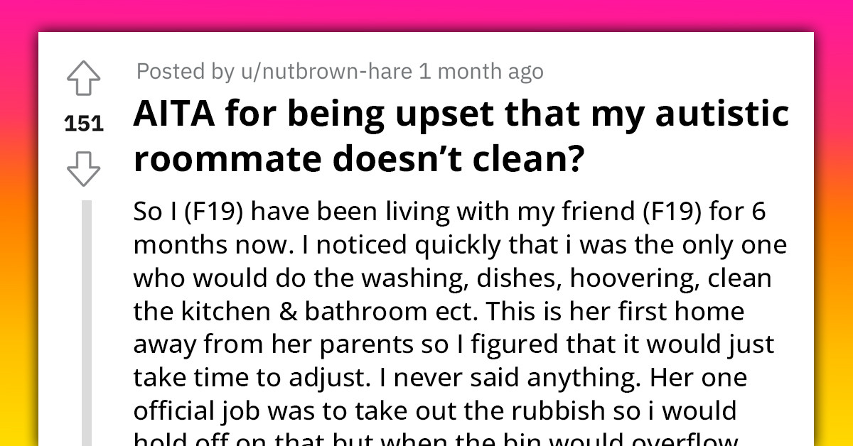 Teen Upset Over Doing All The House Chores While Her Autistic Roommate ...
