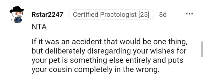 Your cousin deliberately disregarded your wish