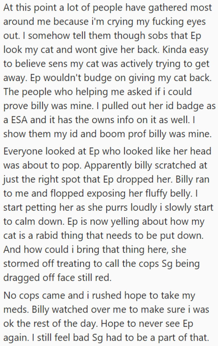 The cat was able to break free and proceeded to calm the OP down.