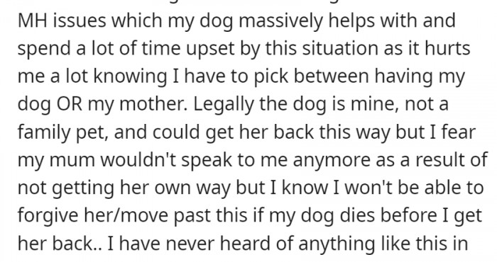 Legally, the dog is OP's; however, she's afraid taking her dog back by force will damage her relationship with her mom