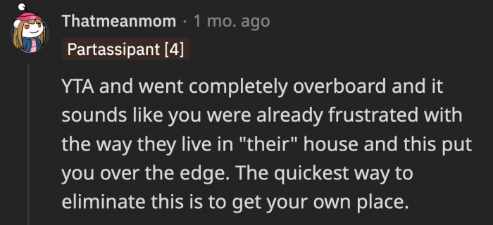 If OP can’t really handle what she experiences, they could move out