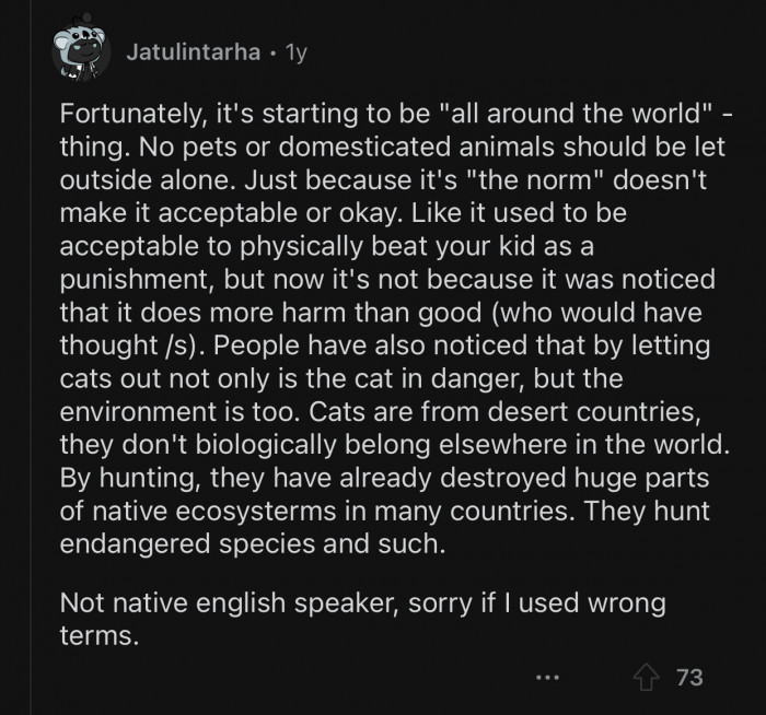 Outdoor cats can disturb the ecosystem.