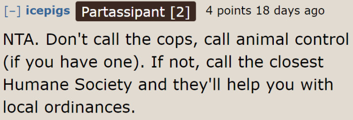 The Humane Society knows about the local ordinances regarding neglected pets.