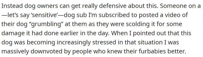 They even get defensive about it. Until they get bitten...