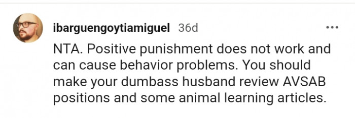 You should make your husband read some animal learning articles