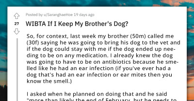 Woman Wants To Keep Brother's Sick Dog Because He Can't Afford Its Treatment, Niece Doesn't Approve