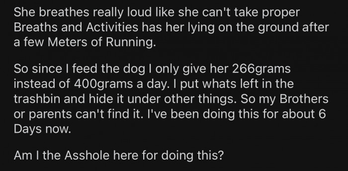 OP started cutting down on their dog's food but never told anyone about it.