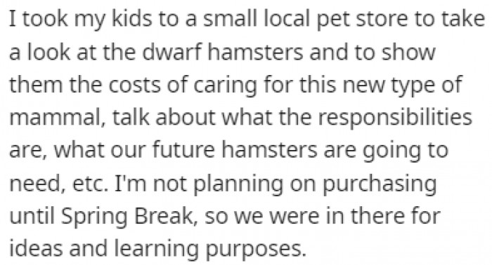 OP took her kids to a nearby pet store to look at some dwarf hamsters that they planned on buying