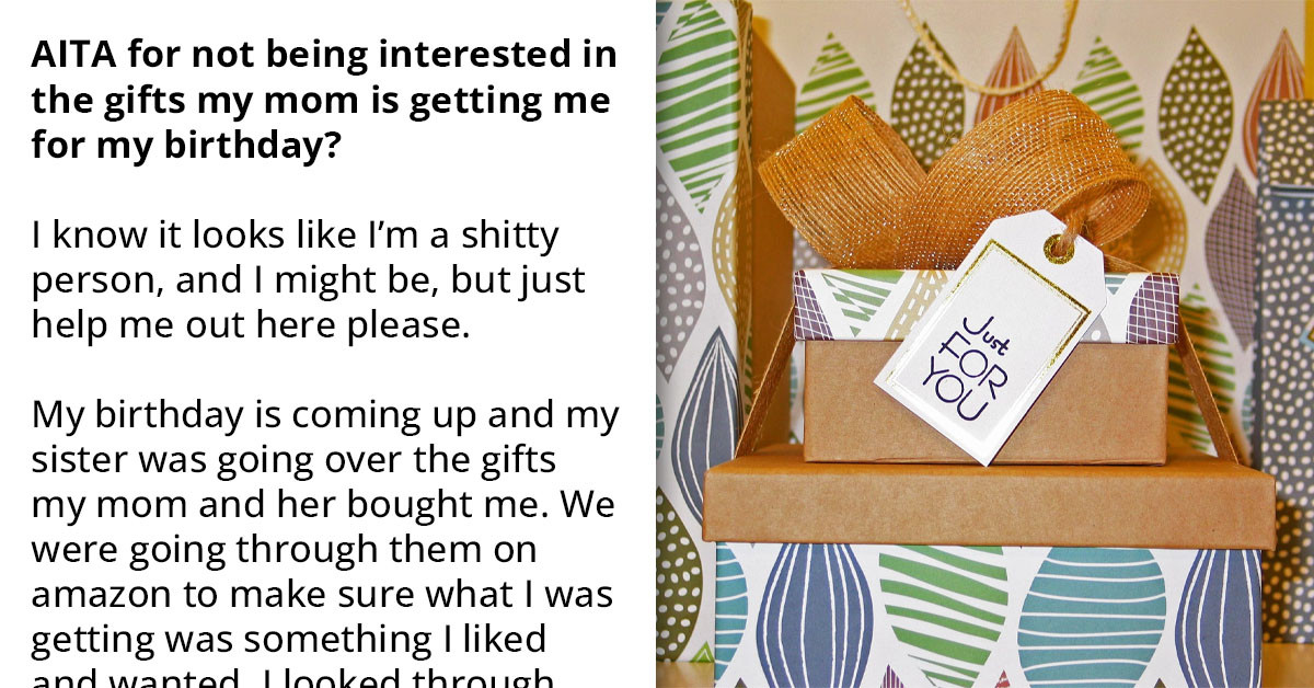 Redditor Feels Guilty For Not Being Interested In The Gifts Her Mom Is Buying For Her Birthday