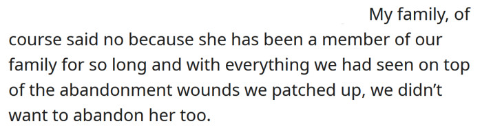 Naturally, the OP and her family refused to give up their beloved family member.