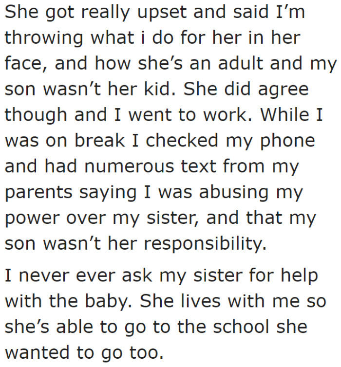 The OP made her sister care for her baby by pressuring her.