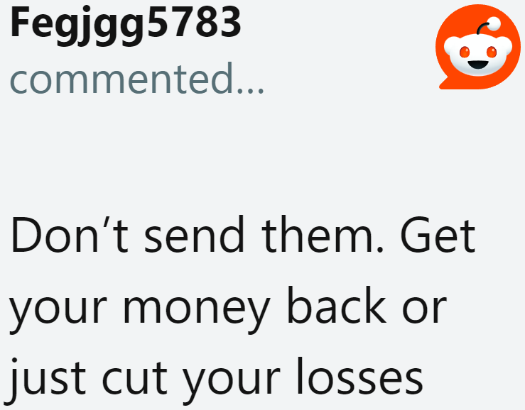 It's better for the OP to just get her money back.