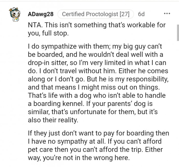 It's either the dog comes around or I'm not going